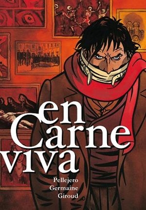 EN CARNE VIVA | 9788492769414 | PELLEJERO, RUBÉN;GIROUD, FRANK;GERMAINE, FLORENT