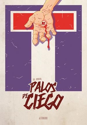 Palos de ciego | 9788416251797 | El Irra