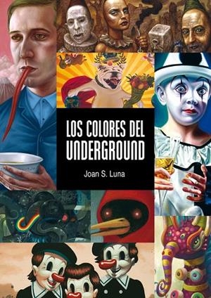 LOS COLORES DEL UNDERGROUND | 9788492769278 | LUNA, JOAN S.