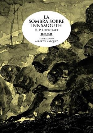 LA SOMBRA SOBRE INNSMOUTH | 9788492769926 | VÁZQUEZ, ALBERTO;LOVECRAFT, H. P.