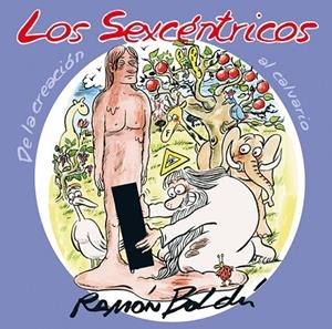 Los sexcéntricos. De la creación al calvario | 9788416251988 | Boldú, Ramón