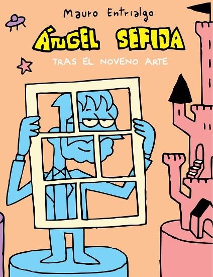 Ángel Sefija tras el Noveno Arte | 9788416251346 | Entrialgo, Mauro