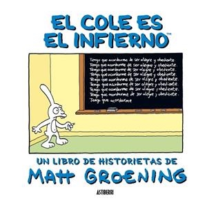 EL COLE ES EL INFIERNO | 9788492769100 | GROENING, MATT