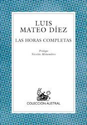 Las horas completas | 9788467014426 | Mateo Díez, Luis