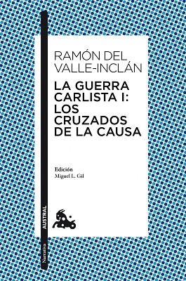 La Guerra Carlista I: Los Cruzados de la Causa | 9788467037944 | Valle-Inclán, Ramón del