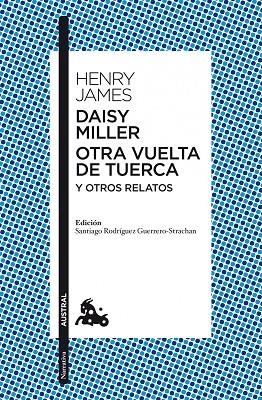 Daisy Miller / Otra vuelta de tuerca / Otros relatos | 9788467037937 | James, Henry