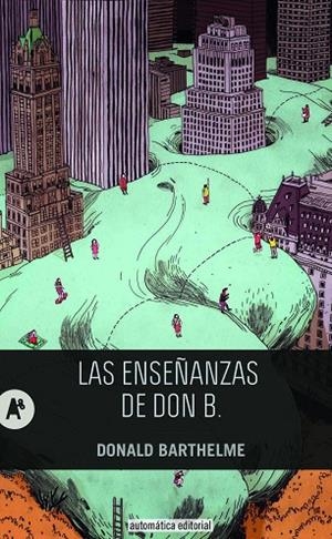 LAS ENSEÑANZAS DE DON B | 9788415509196 | BARTHELME, DONALD