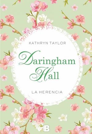 Daringham Hall. La herencia (Trilogía Daringham Hall 1) | 9788466657259 | Taylor, Kathryn