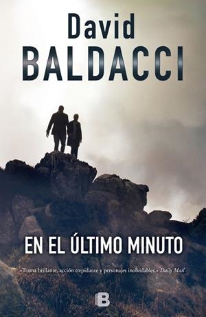 En el último minuto (Saga King AND Maxwell 6) | 9788466654876 | Baldacci, David