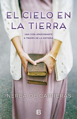 El cielo en la tierra | 9788466660372 | De Carreras, Nerea