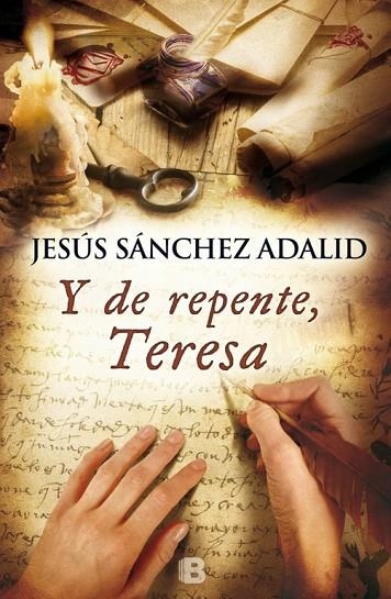 Y de repente, Teresa | 9788466654968 | Sánchez Adalid, Jesús