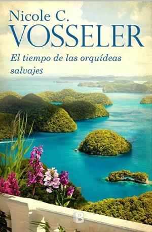 El tiempo de las orquídeas silvestres | 9788466660310 | Vosseler, Nicole C.
