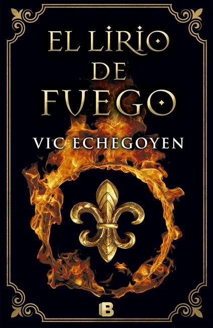 El lirio de fuego | 9788466659826 | Echegoyen, Vic