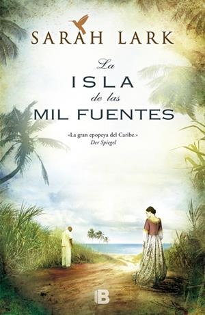 La isla de las mil fuentes (Serie del Caribe 1) | 9788466653237 | Lark, Sarah