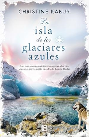 La isla de los glaciares azules | 9788466657075 | Kabus, Christine