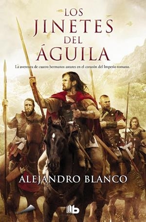Los jinetes del águila | 9788498729474 | Blanco, Alejandro