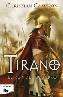 El rey del Bósforo (Saga Tirano 4) | 9788498728675 | Cameron, Christian