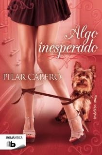 Algo inesperado | 9788498729511 | Cabero, Pilar