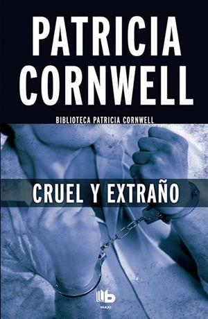 Cruel y extraño (Doctora Kay Scarpetta 4) | 9788490703670 | Cornwell, Patricia