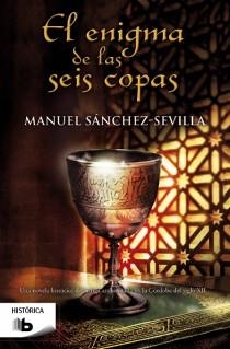 El enigma de las seis copas | 9788498729566 | Sánchez-Sevilla, Manuel