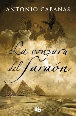 La conjura del faraón | 9788490705612 | Cabanas, Antonio