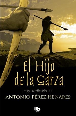El hijo de la garza (Saga Prehistórica 2) | 9788490702567 | Pérez Henares, Antonio