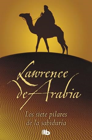 Los siete pilares de la sabiduría | 9788496778184 | Lawrence de Arabia, T.e.