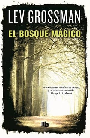 El bosque mágico (Trilogía Los Magos 2) | 9788490700556 | Grossman, Lev