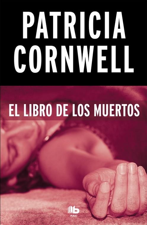 El libro de los muertos (Doctora Kay Scarpetta 15) | 9788490706350 | Cornwell, Patricia