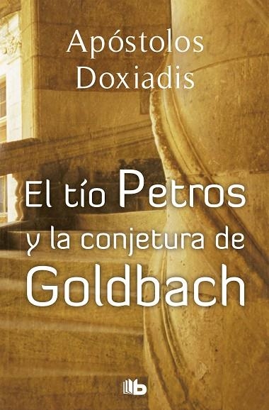 El tío Petros y la conjetura de Goldbach | 9788496546561 | Doxiadis, Apostolos K.