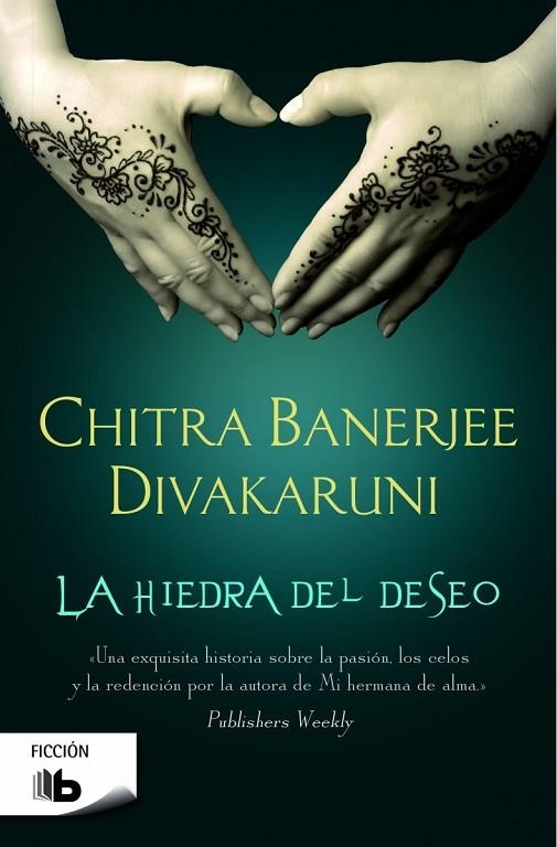 La hiedra del deseo | 9788490700730 | Divakaruni, Chitra Banerjee