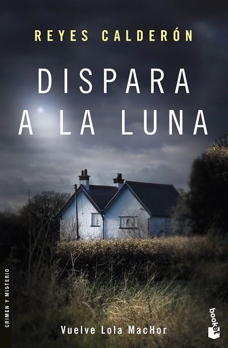 Dispara a la luna | 9788408170457 | Calderón, Reyes