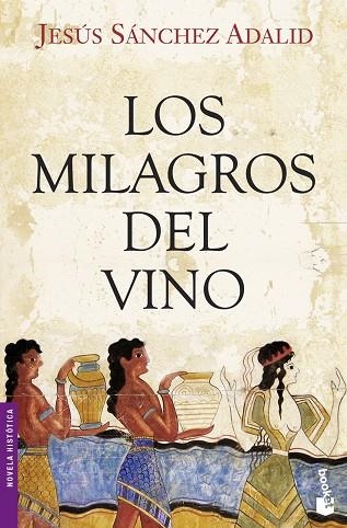 Los milagros del vino | 9788408104254 | Sánchez Adalid, Jesús