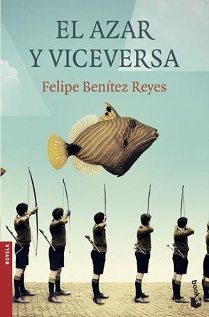 El azar y viceversa | 9788423353507 | Benítez Reyes, Felipe