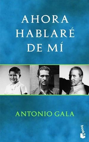 Ahora hablaré de mí | 9788408038948 | Gala, Antonio