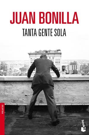 Tanta gente sola | 9788432250958 | Bonilla, Juan