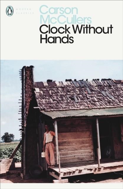 CLOCK WITHOUT HANDS | 9780140083583 | CARSON MCCULLERS