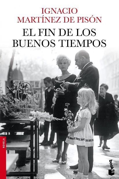 El fin de los buenos tiempos | 9788432220753 | Martínez de Pisón, Ignacio