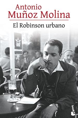 El Robinson urbano | 9788432229121 | Muñoz Molina, Antonio