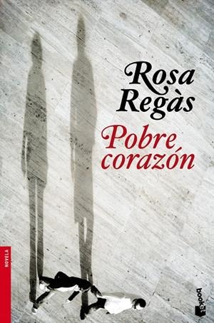 Pobre corazón | 9788408104629 | Regàs Pagès, Rosa