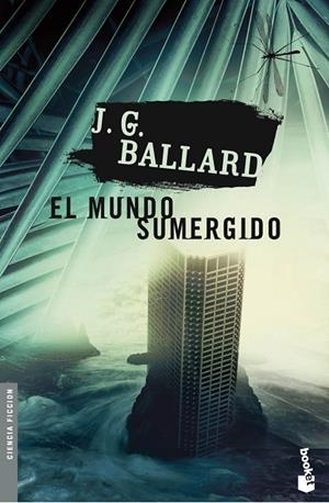 El mundo sumergido | 9788445076880 | Ballard, J. G.