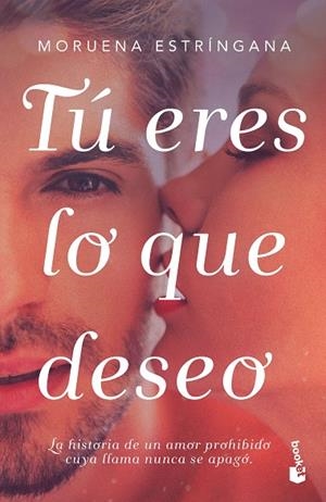 Tú eres lo que deseo | 9788408177494 | Estríngana, Moruena