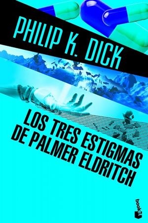 Los tres estigmas de Palmer Eldritch | 9788445000557 | Dick, Philip K.