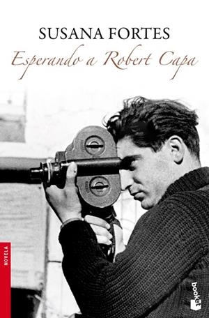 Esperando a Robert Capa | 9788408094968 | Fortes, Susana