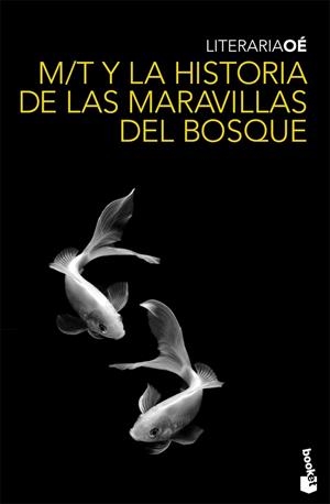 M/T y la historia de las maravillas del bosque | 9788432250316 | Oé, Kenzaburo