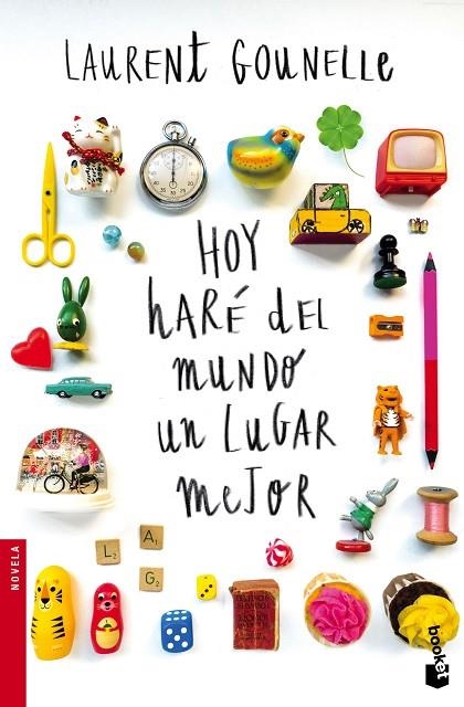 Hoy haré del mundo un lugar mejor | 9788408160687 | Gounelle, Laurent