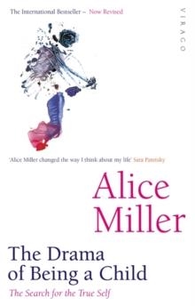 DRAMA OF BEING A CHILD, THE | 9781860491016 | ALICE MILLER