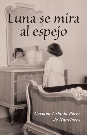 Luna se mira al espejo | 9788491126485 | Urbieta pérez de nanclares, Carmen