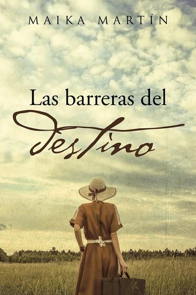 Las barreras del destino | 9788491122654 | martÍn , Maika