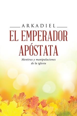 El emperador apóstata | 9788491122982 | Arkadiel